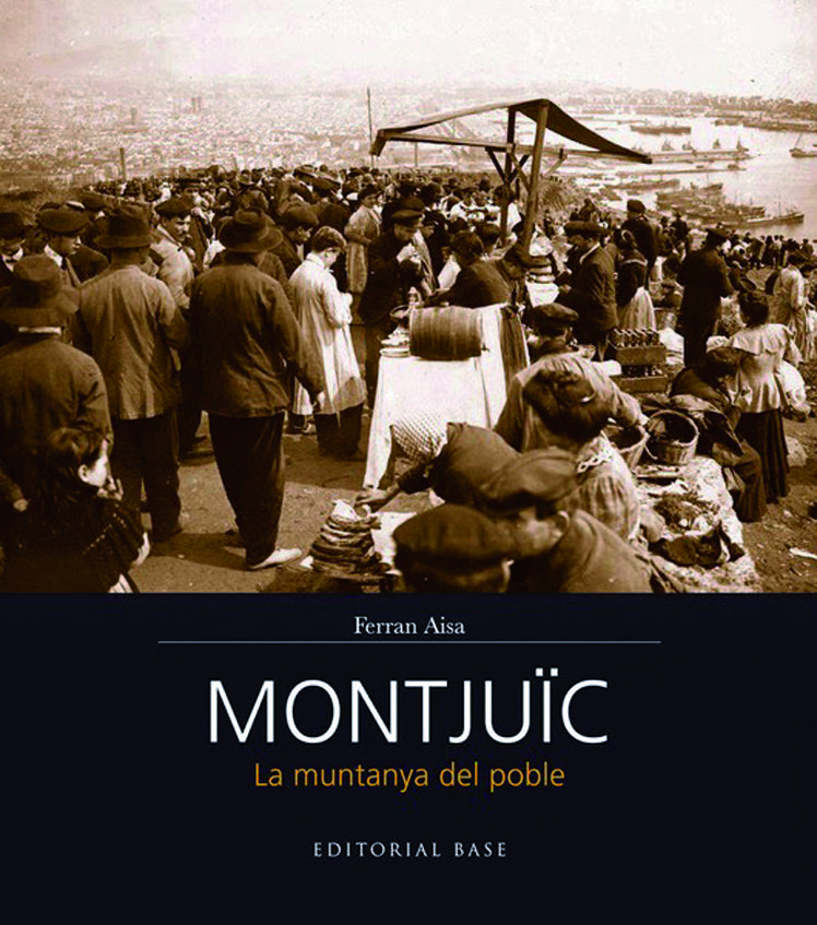 Portada de 'Montjuïc. La muntanya del poble', de Ferran Aisa