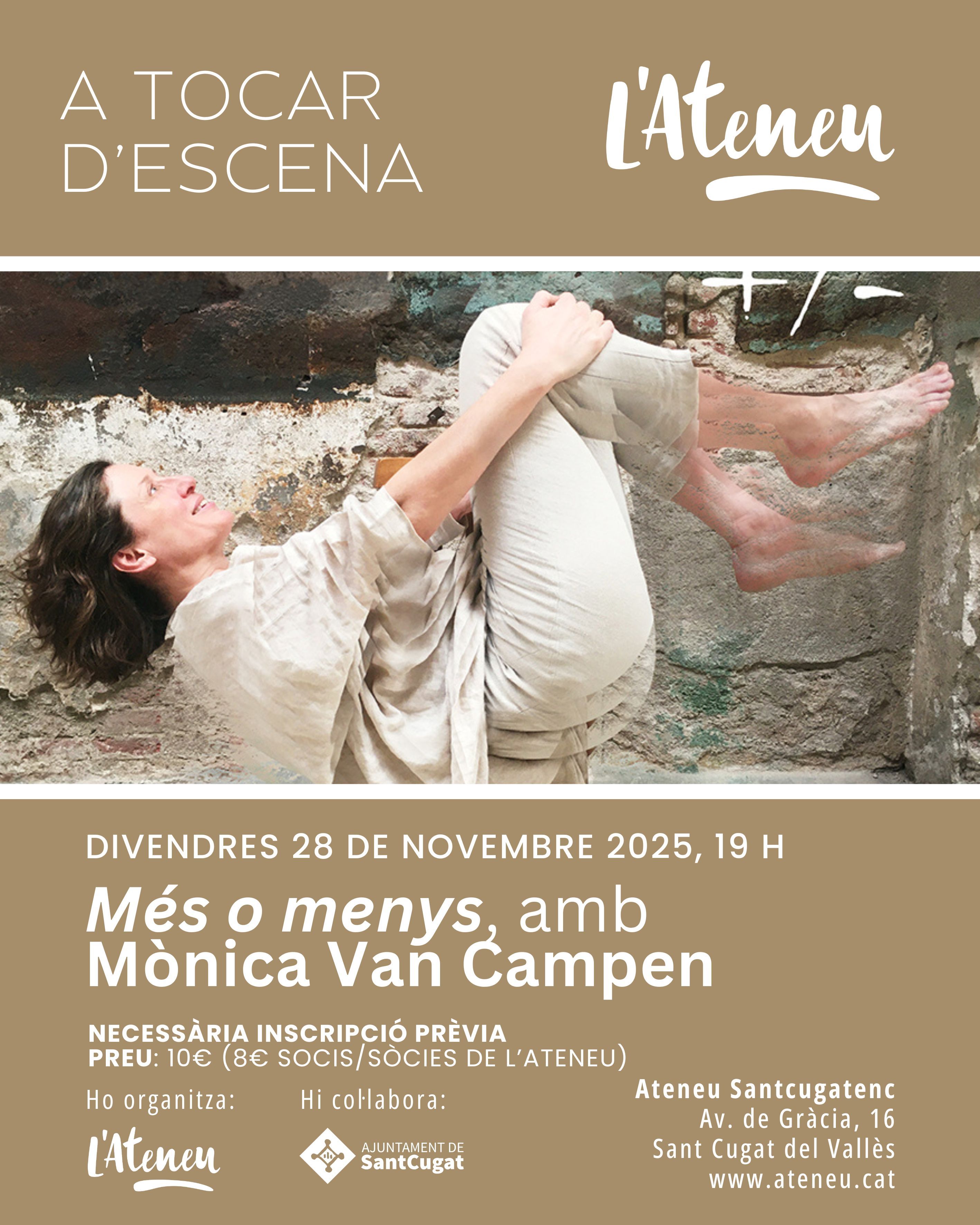 A tocar d’escena: ‘Més o menys’, amb Mònica van Campen. FOTO: Ateneu Santcugatenc